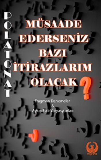 Müsaade Ederseniz Bazı İtirazlarım Olacak - Myrina Yayınları Kitap