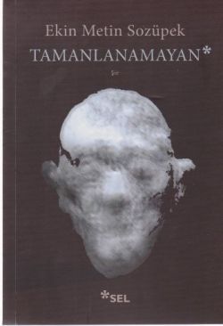 Tamanlanamayan - Sel Yayıncılık Kitap