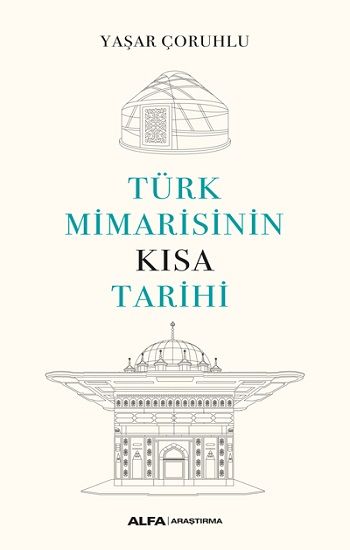Türk Mimarisinin  Kısa  Tarihi - Alfa Yayınları Kitap