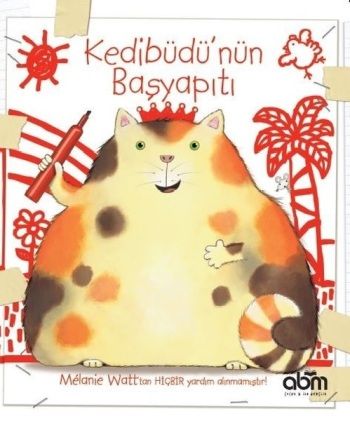 Kedibüdü’nün Başyapıtı - Abm Yayınevi Kitap