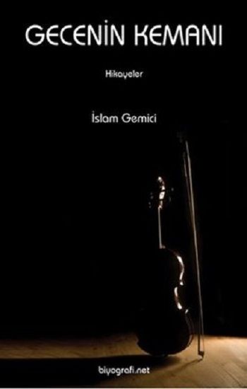Gecenin Kemanı - İslam Gemici, Roman Öykü Türkçe kitap kapağı