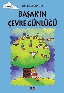 Başak’ın Çevre Günlüğü Gülsüm Cengiz Türkçe çocuk kitabı kapağı