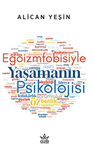 Egoizmfobisiyle Yaşamanın Psikolojisi - Elpis Yayınları Kitap