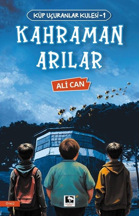 Küp Uçuranlar Kulesi-1  Kahraman Arılar - Çınaraltı Yayınları Kitap