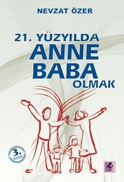 21. Yüzyılda Anne Baba Olmak - Efil Yayınevi Kitap