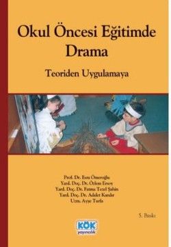 Okul Öncesi Eğitimde Drama - Kök Yayınevi Kitap
