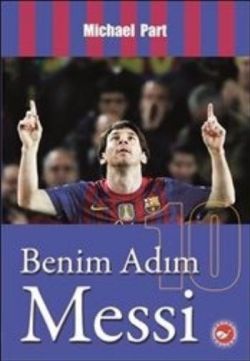 Benim Adım Messi - Beyaz Balina Yayınları Kitap