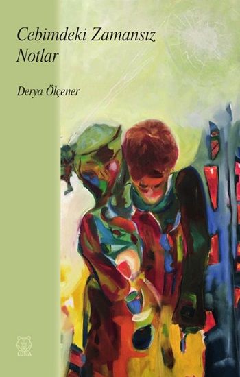 Cebimdeki Zamansız Notlar - Luna Yayınları Kitap