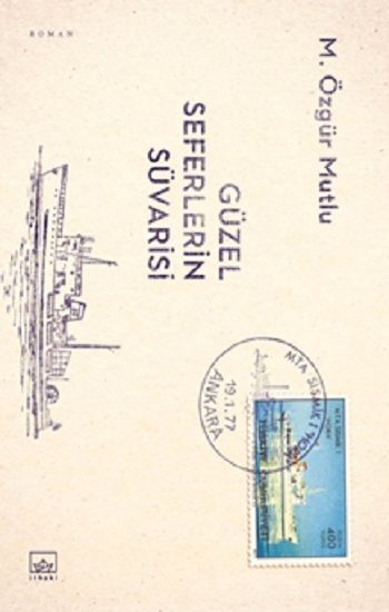Güzel Seferlerin Süvarisi - İthaki Yayınları Kitap