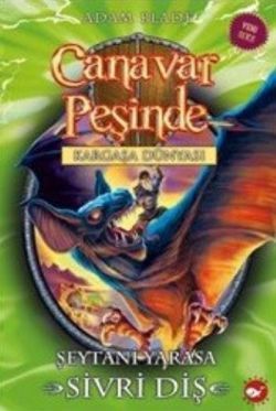 Canavar Peşinde Serisi 33 - Kargaşa Dünyası (Şeytani Yarasa Sivri Diş) - Beyaz Balina Yayınları Kitap