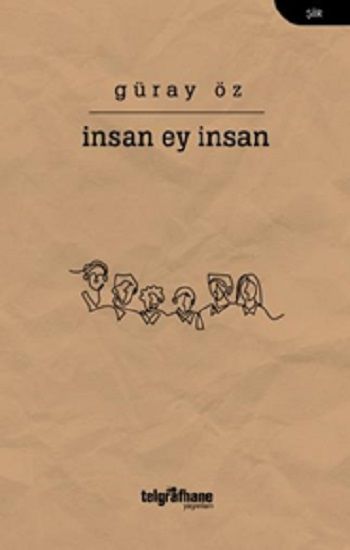 İnsan Ey İnsan - Telgrafhane Yayınları Kitap