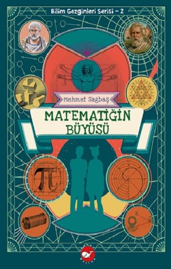Matematiğin Büyüsü - Bilim Gezginleri Serisi-2 - Beyaz Balina Yayınları Kitap