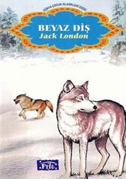 Beyaz Diş Jack London Türkçe çocuk kitabı kapağı