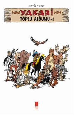 Yakari Toplu Albümü 1 - Bilge Kültür Sanat Kitap
