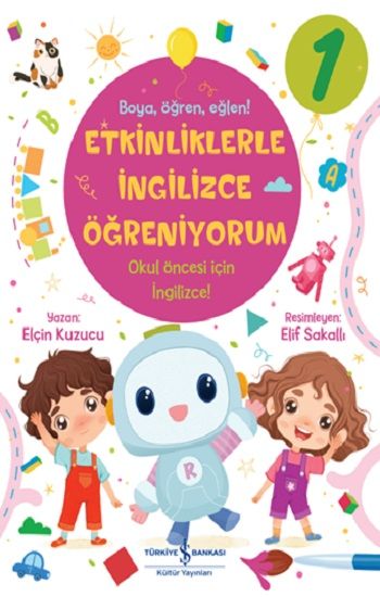 Etkinliklerle İngilizce Öğreniyorum - 1 - İş Bankası Kültür Yayınları Kitap