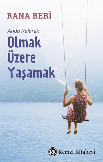Anda Kalarak Olmak Üzere Yaşamak - Remzi Kitabevi Kitap