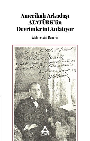 Amerikalı Arkadaşı Atatürk'ün Devrimlerini Anlatıyor - Sonçağ Kitap