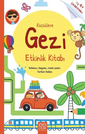 Küçüklere Gezi Etkinlik Kitabı - 1001 Çiçek Kitaplar Kitap