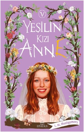 Yeşilin Kızı Anne-5 (Ciltli) - Ephesus Yayınları Kitap