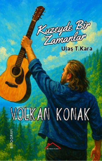 Volkan Konak - Kuzeyde Bir Zamanlar - Kırmızı Çatı Yayınları Kitap