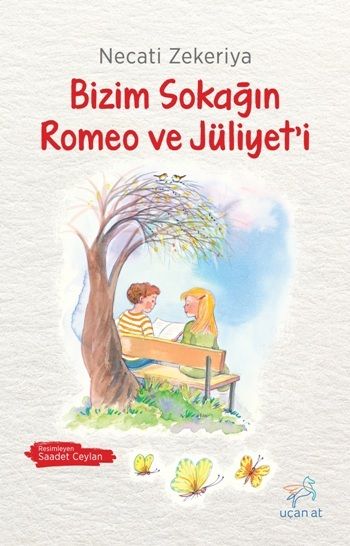 Bizim Sokağın Romeo ve Jüliyet’i - Uçan At Kitap