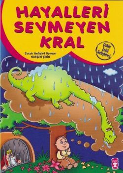Hayalleri Sevmeyen Kral - Timaş Çocuk Kitap
