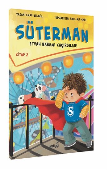 Süterman 2. Kitap – Eyvah Babamı Kaçırdılar ! - İndigo Kitap Kitap
