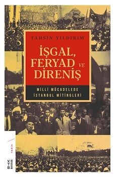 İşgal, Feryad ve Direniş - Ketebe Yayınları Kitap