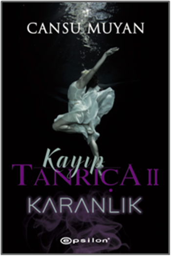 Kayıp Tanrıça 2 - Karanlık - Epsilon Yayınları Kitap