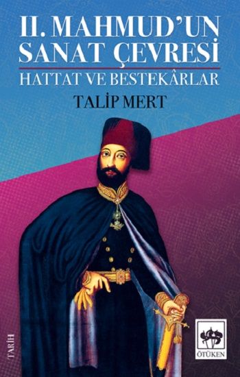 II. Mahmud'un Sanat Çevresi - Ötüken Neşriyat Kitap