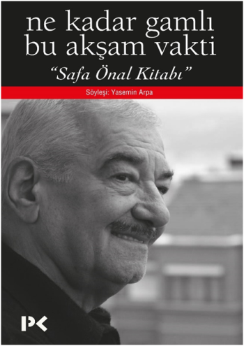 Ne Kadar Gamlı Bu Akşam Vakti (Safa Önal Kitabı) - Profil Kitap Kitap