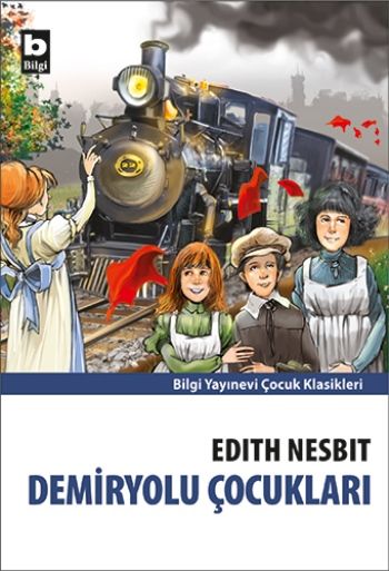 Demiryolu Çocukları - Bilgi Yayınevi Çocuk Kitap