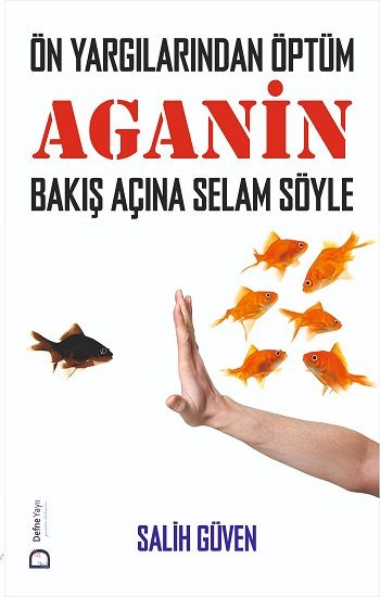 Önyargılarından Öptüm Aganin Bakış Açına Selam Söyle - Defne Yayınevi Kitap