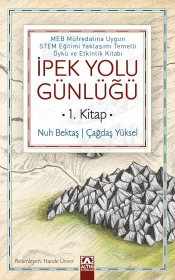 İpek Yolu Günlüğü (1. Kitap) - Altın Kitaplar Kitap