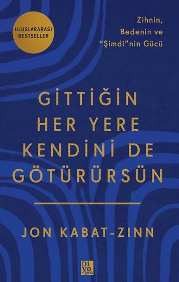 Gittiğin Her Yere Kendini De Götürürsün - Diyojen Yayıncılık Kitap
