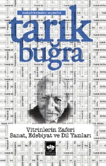 Vitrinlerin Zaferi - Sanat, Edebiyat ve Dil Yazıları - Ötüken Neşriyat Kitap