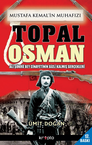 Mustafa Kemal'in Muhafızı Topal Osman - Kripto Basım Yayın Kitap
