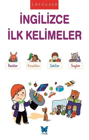 Larousse İngilizce İlk Kelimeler - Mavi Kelebek Yayınları Kitap