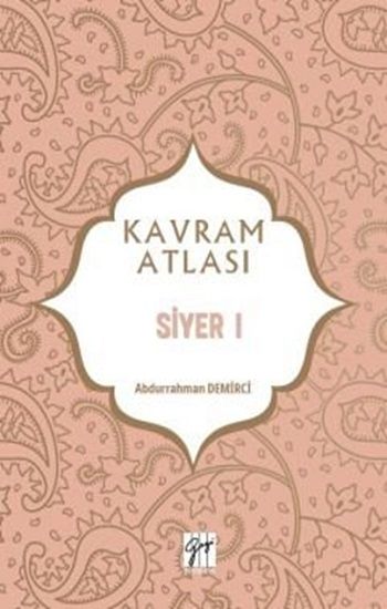 Siyer 1 - Kavram Atlası - Gazi Kitabevi - Sınav Kitapları Kitap