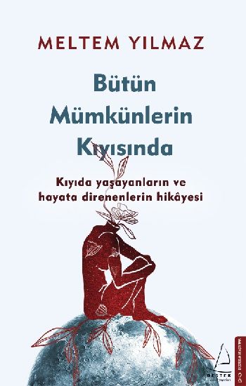 Bütün Mümkünlerin Kıyısında - Destek Yayınları Kitap