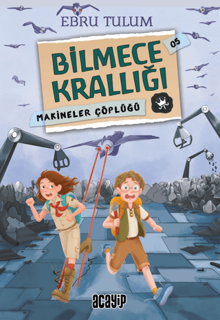Bilmece Krallığı;Makineler Çöplüğü - Acayip Kitaplar Kitap