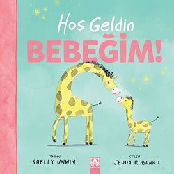 Hoş Geldin Bebeğim! - Altın Kitaplar Kitap