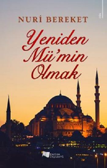 Yeniden Mü’min Olmak - Karina Yayınevi Kitap