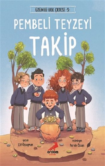 Pembeli Teyzeyi Takip - Üzümlü Kek Çetesi 5 - Erdem Çocuk Kitap