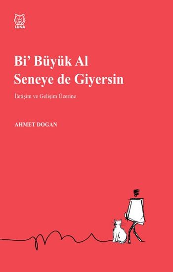 Bi Büyük Al Seneye de Giyersin - Luna Yayınları Kitap