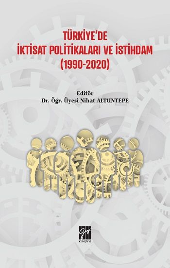 Türkiye'de İktisat Politikaları ve İstihdam - Gazi Kitabevi Kitap