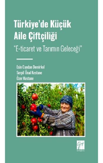 Türkiye' de Küçük Aile Çiftçiliği - Gazi Kitabevi Kitap