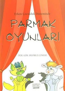 Erken Çocukluk Döneminde Parmak Oyunları - Kök Yayınevi Kitap