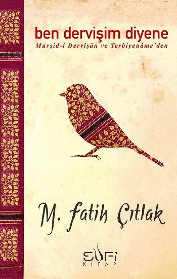 Ben Dervişim Diyene - Sufi Kitap Kitap