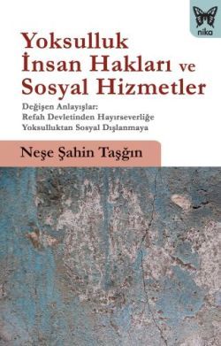 Yoksulluk, İnsan Hakları ve Sosyal Hizmetler - Nika Yayınevi Kitap